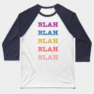 Blah Blah Blah Baseball T-Shirt